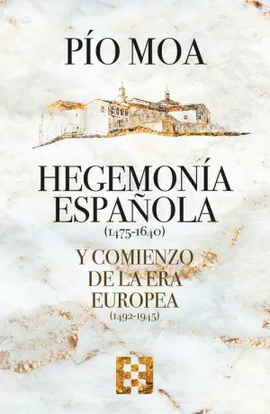 HEGEMONIA ESPAÑOLA (1475-1640) Y COMIENZO DE LA ER